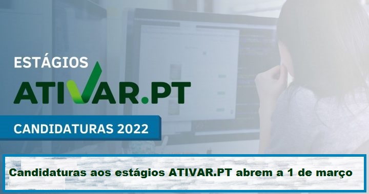 Read more about the article Candidaturas aos estágios ATIVAR.PT abrem a 1 de março