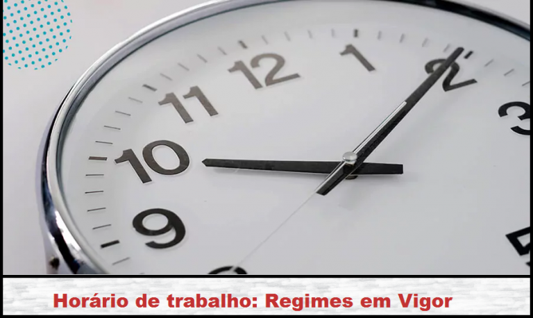 Read more about the article Horário de trabalho: Regimes em Vigor