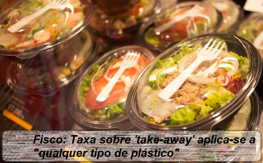 You are currently viewing Fisco: Taxa sobre ‘take-away’ aplica-se a “qualquer tipo de plástico