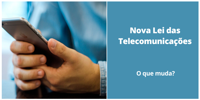 You are currently viewing Nova lei das telecomunicações: Saiba quais as alterações