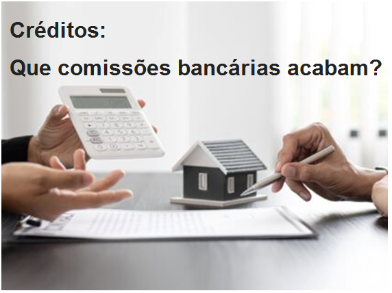 Read more about the article Que comissões bancárias acabam?