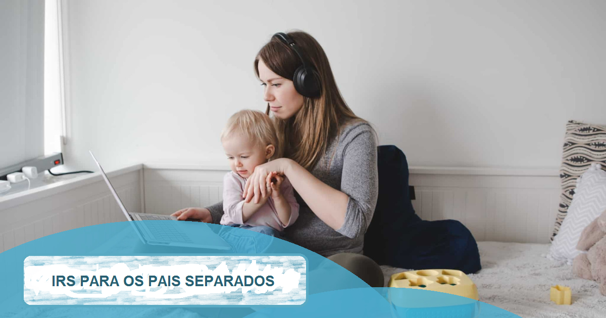 Read more about the article Sabe como funciona o IRS para os pais separados?