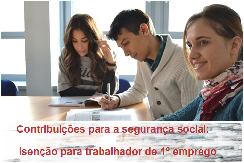 Read more about the article Contribuições para a segurança social: isenção para trabalhador de 1º emprego