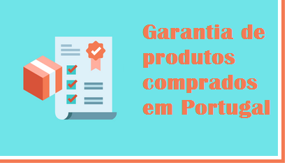 Read more about the article Garantia de produtos comprados em Portugal