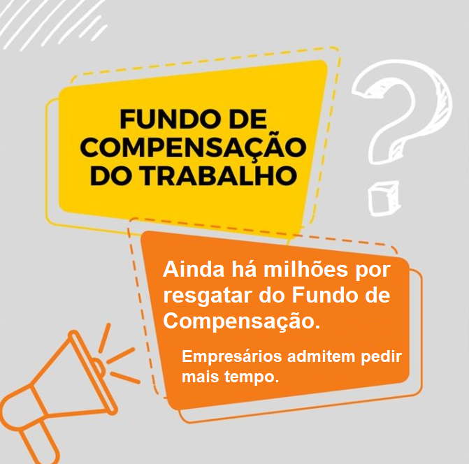Read more about the article Resgatar o seu dinheiro do Fundo de Compensação do Trabalho
